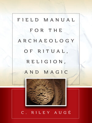cover image of Field Manual for the Archaeology of Ritual, Religion, and Magic